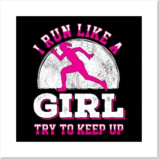 I run like a girl try to keep up Posters and Art